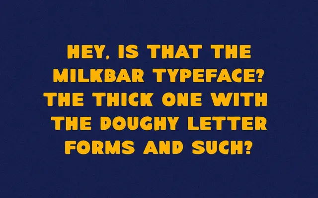 Milkbar specimen from Taylor Penton